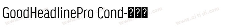 GoodHeadlinePro Cond字体转换